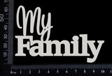 My Family - White Chipboard