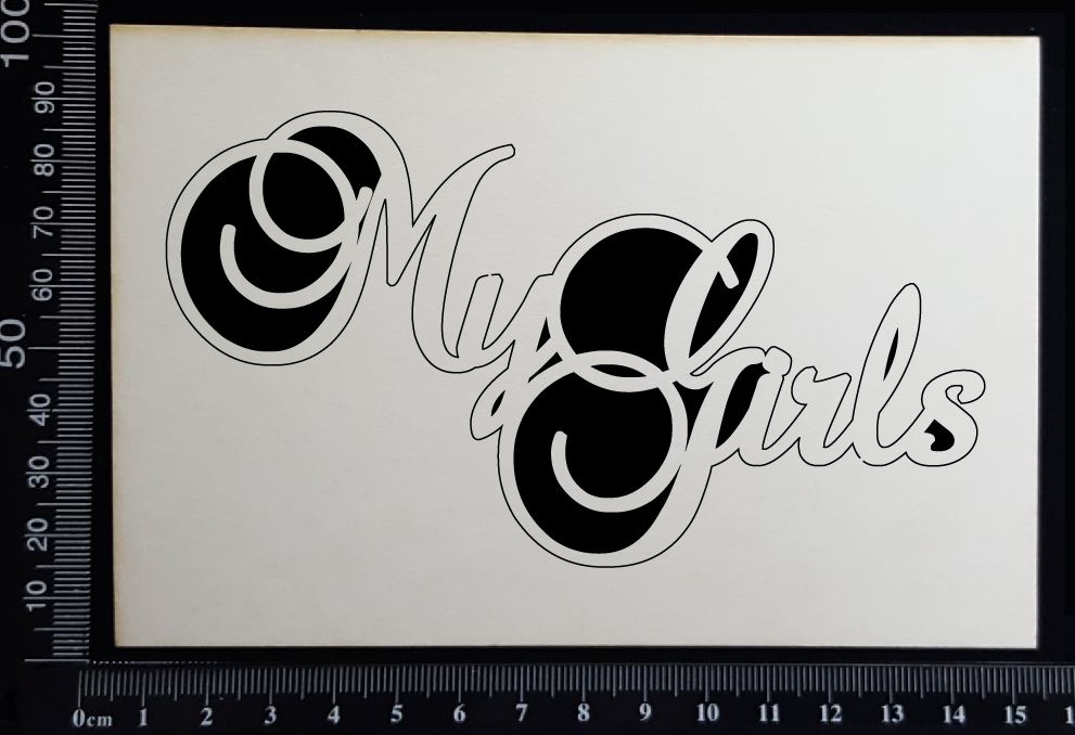 My Girls - White Chipboard