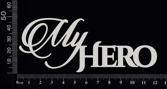 My Hero - White Chipboard