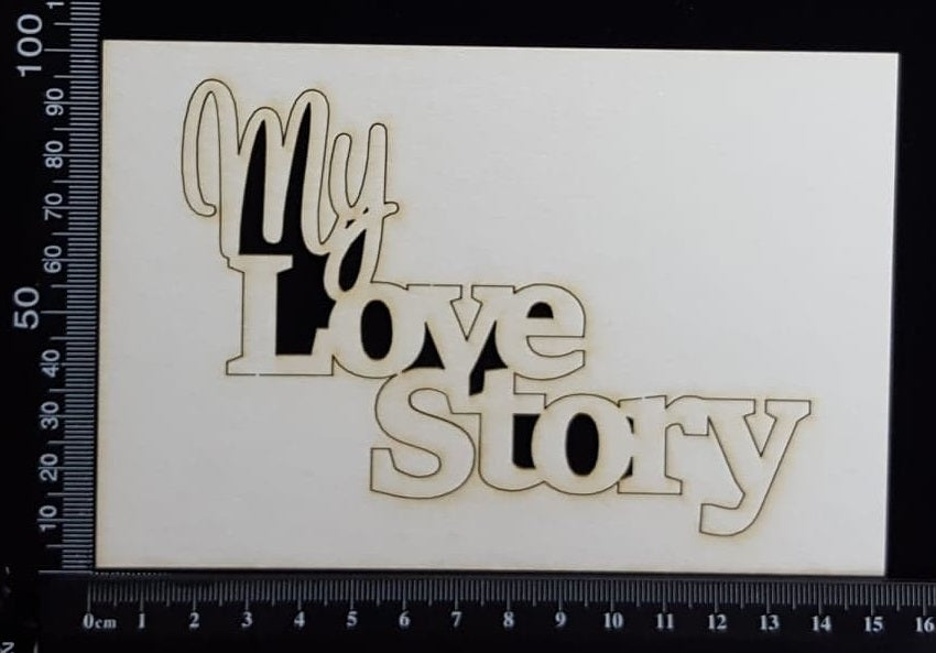 My Love Story - White Chipboard