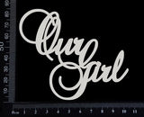 Our Girl - White Chipboard