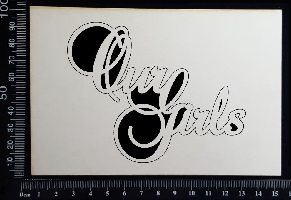Our Girls - White Chipboard