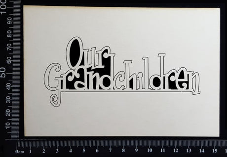 Our Grandchildren - White Chipboard