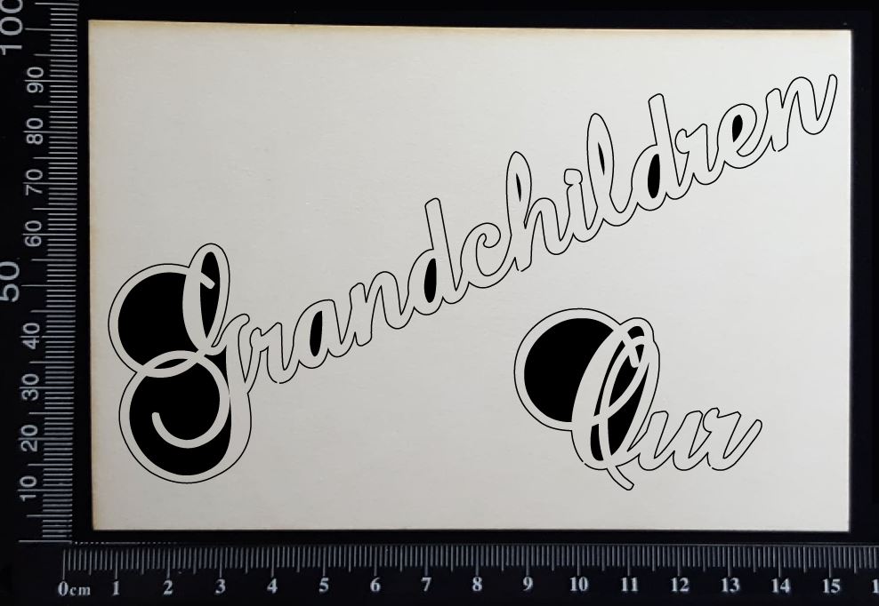 Elegant Word - Our Grandchildren - White Chipboard