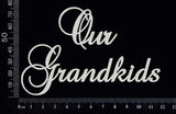 Elegant Word - Our Grandkids - White Chipboard