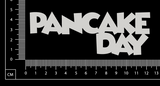 Pancake Day - B - White Chipboard