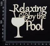 Relaxing by the Pool - White Chipboard