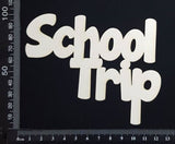 School Trip - Large - White Chipboard