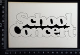 School Concert - Large - White Chipboard