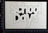 School Days - Large - White Chipboard