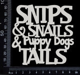 Snips & Snails & Puppy Dogs Tails - White Chipboard