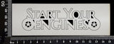 Start your Engines - White Chipboard