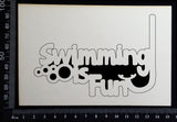 Swimming is Fun - B - White Chipboard