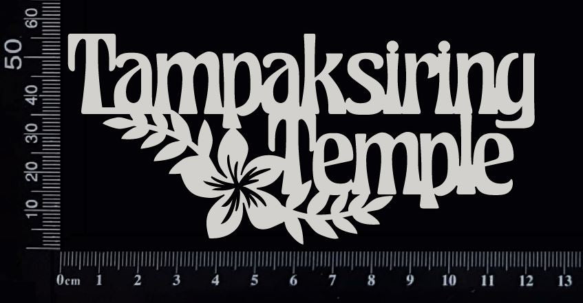 Tampaksiring Temple - A - White Chipboard