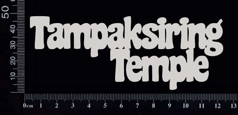 Tampaksiring Temple - B - White Chipboard