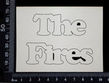 The Fires - A - White Chipboard