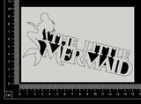 The Little Mermaid - A - White Chipboard