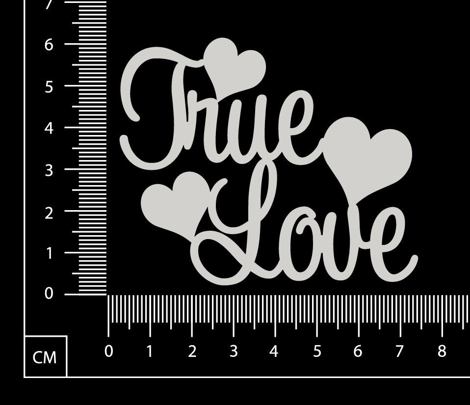 True Love - A - White Chipboard