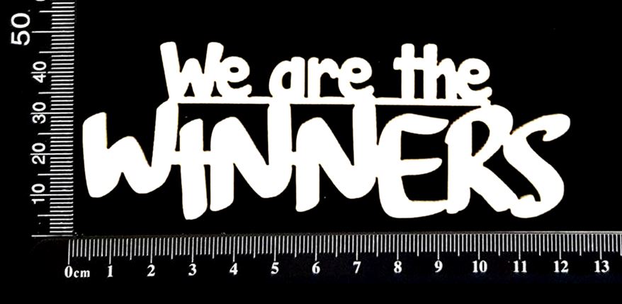 We Are The Winners - White Chipboard