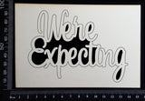 We're Expecting - White Chipboard