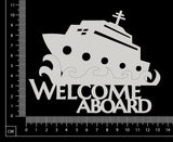 Welcome Aboard - C - White Chipboard