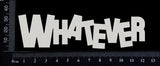 Whatever - White Chipboard