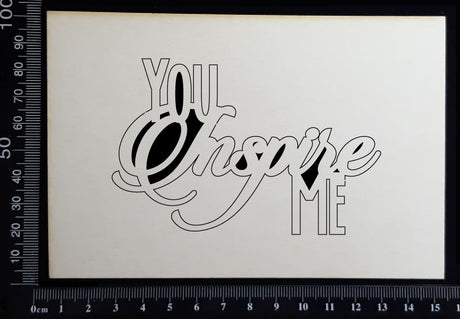 You inspire Me - Small - White Chipboard