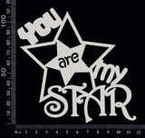 You are my star - Large - White Chipboard