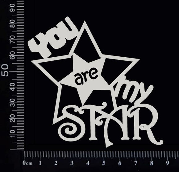 You are my Star - Small - White Chipboard